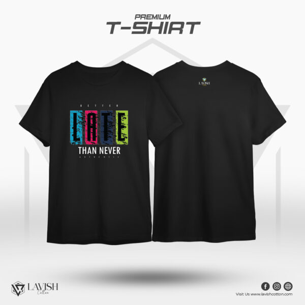Mens Premium T-Shirt - Better Late Than Never